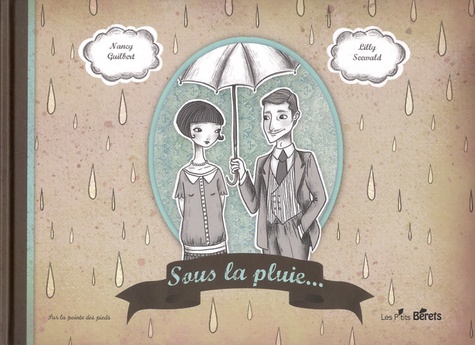 Nancy Guilbert et Lilly Seewald - Sous la pluie.