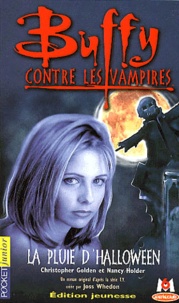Nancy Holder et Christopher Golden - Buffy Contre Les Vampires Tome 2 : La Pluie D'Halloween.