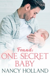 Nancy Holland - Found: One Secret Baby.