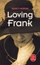 Nancy Horan - Loving Frank.