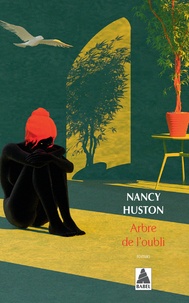 Nancy Huston - Arbre de l'oubli.