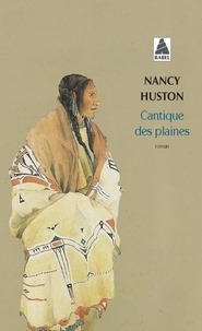 Nancy Huston - Cantique Des Plaines.