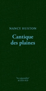 Nancy Huston - Cantiques des plaines.
