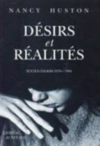 Nancy Huston - Désirs et réalités - Textes choisis, 1978-1994.