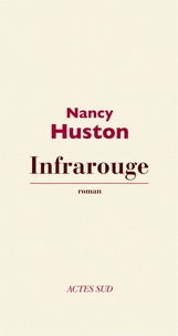 Nancy Huston - Infrarouge.