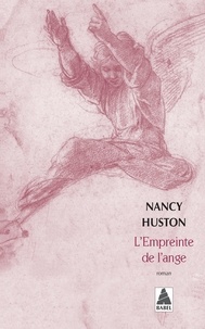 Nancy Huston - L'empreinte de l'ange.
