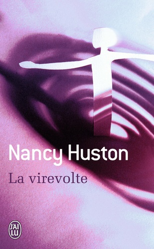 Nancy Huston - La virevolte.