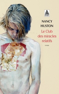 Nancy Huston - Le club des miracles relatifs.