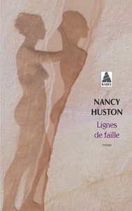 Nancy Huston - Lignes de faille.