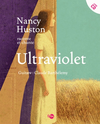 Nancy Huston raconte et chante Ultraviolet  avec 1 CD audio