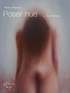 Nancy Huston - Poser nue.