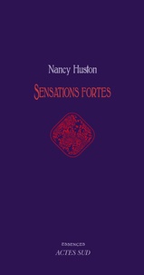 Nancy Huston - Sensations fortes.