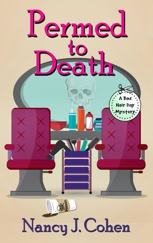  Nancy J. Cohen - Permed to Death - The Bad Hair Day Mysteries, #1.