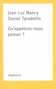 Qu'appelons-nous penser ?