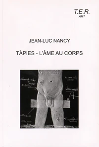 Tàpies - l'âme au corps