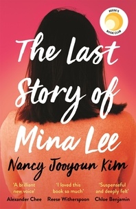 Nancy Jooyoun Kim - The Last Story of Mina Lee.