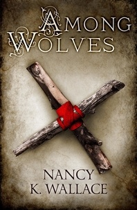 Nancy K. Wallace - Among Wolves.