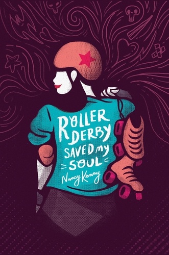  Nancy Kenny - Roller Derby Saved My Soul.