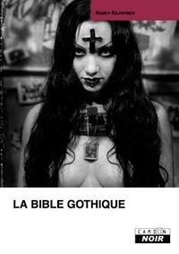 Nancy Kilpatrick - La Bible gothique.