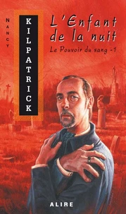 Le pouvoir du sang Tome 1 : L'enfant de la nuit