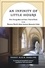 An Infinity of Little Hours. Five Young Men and Their Trial of Faith in the Western World's Most Austere Monastic Order