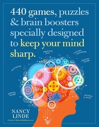 Nancy Linde - 440 Games, Puzzles &amp; Brain Boosters Specially Designed to Keep Your Mind Sharp.
