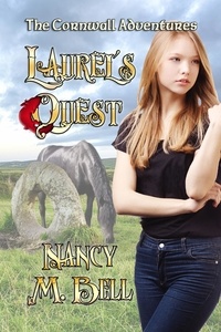 Nancy M. Bell - Laurel's Quest - The Cornwall Adventures Book 24.