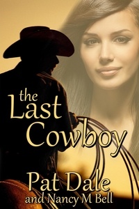  Nancy M Bell et  Pat Dale - The Last Cowboy.