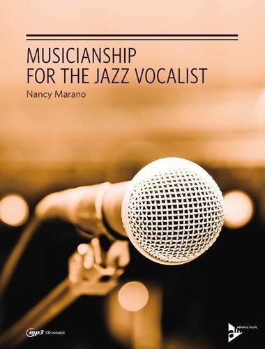 Nancy Marano - Musicianship for the Jazz Vocalist - Learn to coordinate your voice, ear, hands and brain, using these breathing, rhythm and ear-training exercises. voice..