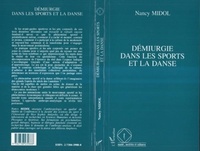 Nancy Midol - La démiurgie dans les sports et la danse - Consciences traditionnelle, moderne et postmoderne.