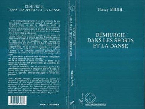 Nancy Midol - La démiurgie dans les sports et la danse - Consciences traditionnelle, moderne et postmoderne.