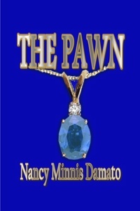  Nancy Minnis Damato - The Pawn - Taylor Family Series, #1.