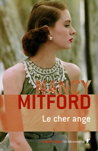Nancy Mitford - Le cher ange.