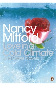 Nancy Mitford - "Love in a cold climate" and other novels.