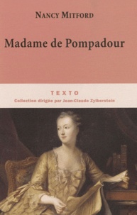 Nancy Mitford - Madame de Pompadour.