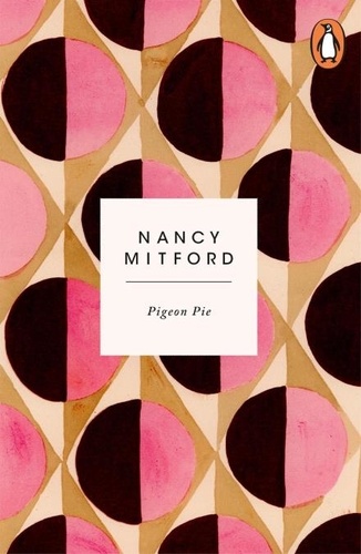 Nancy Mitford - Pigeon Pie.