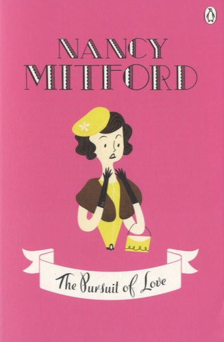 Nancy Mitford - The Pursuit of Love.