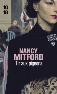 Nancy Mitford - Tir aux pigeons.