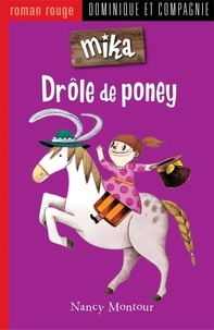 Nancy Montour et Marion Arbona - Drôle de poney - Niveau de lecture 5.