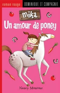 Nancy Montour et Marion Arbona - Mika  : Un amour de poney.