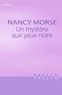 Nancy Morse et Nancy Morse - Un mystère aux yeux noirs (Harlequin Prélud').