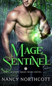  Nancy Northcott - Mage Sentinel - The Light Mage Wars, #1.