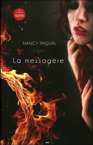 Nancy Paquin - La Messagère Tome 1 : .