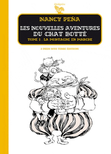 Les Nouvelles Aventures du Chat Botté Tome 1 La montagne en marche