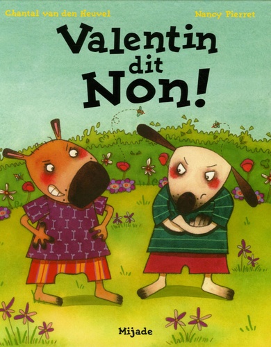 Nancy Pierret et Chantal Van den Heuvel - Valentin dit Non !.