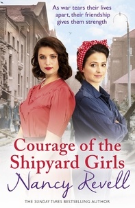 Nancy Revell - Courage of the Shipyard Girls - Shipyard Girls 6.
