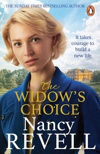 Nancy Revell - The Widow's Choice - The gripping new historical drama from the author of the bestselling Shipyard Girls series.