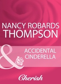 Nancy Robards Thompson - Accidental Cinderella.
