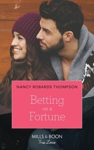 Nancy Robards Thompson - Betting On A Fortune.
