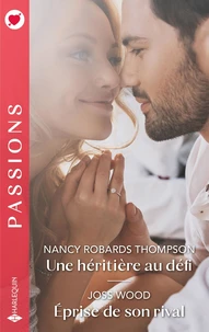 Une héritière au défi ; Eprise de son rival